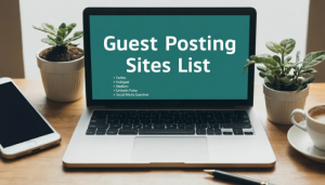 Guest Post Submission Blogs For Seo Success